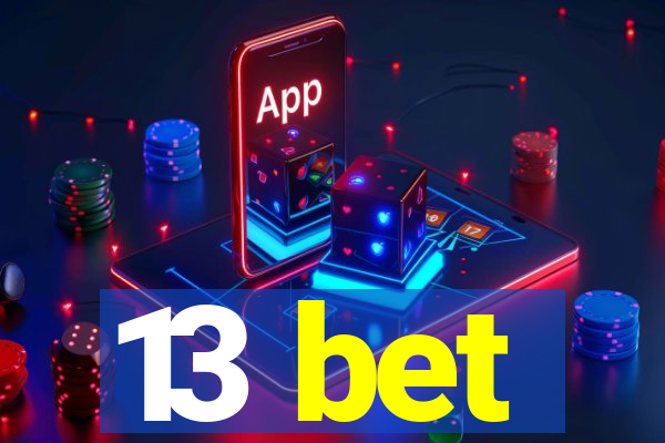 13 bet